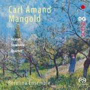 Berolina Ensemble - Mangold: Septet, Serenade & Quartet (2023) [Hi-Res]