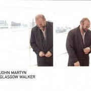 John Martyn - Glasgow Walker (2000)