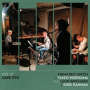 Masahiko Satoh & Takeo Moriyama Feat. Leon Brichard & Idris Rahman - Live at Cafe Oto (2024) CD Rip