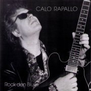 Calo Rapallo - Rock den Blues (1999)