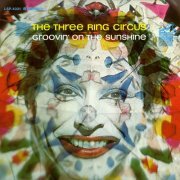 The Three Ring Circus - Groovin' on the Sunshine (1968) [Hi-Res]