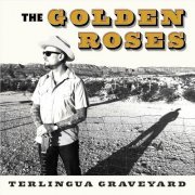 Golden Roses - Terlingua Graveyard (2019)