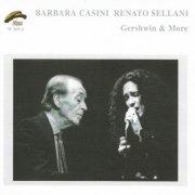 Barbara Casini & Renato Sellani - Gershwin & More (2005)