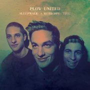 Plow United - Sleepwalk: A Retrospective (2011)