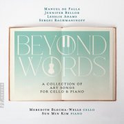 Meredith Blecha-Wells, Sun Min Kim - Beyond Words: A Collection of Art Songs for Cello & Piano (2025) [Hi-Res]