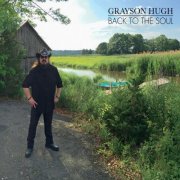 Grayson Hugh - Back to the Soul (2015)