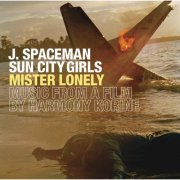 J. Spaceman & Sun City Girls - Mister Lonely (Music From A Film By Harmony Korine) (2008)