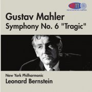 Leonard Bernstein - Mahler: Symphony No. 6 in A minor "Tragic" (1967) [2016] Hi-Res