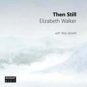 Elizabeth Walker - Then Still (2020)