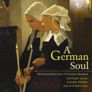 Laia Frigole, Ensemble Meridien, Juan de la Rubia - A German Soul: Devotional Music from 17th-century Hamburg (2014)