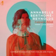 Annabelle Berthomé-Reynolds, Luka Okros - Bibik: Complete Sonatas for Violin & Piano (2023) [Hi-Res]