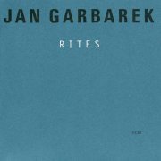 Jan Garbarek - Rites (1998)