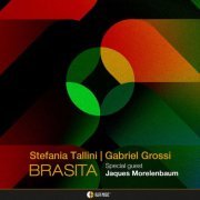 Stefania Tallini, Gabriel Grossi - Brasita (2022) [Hi-Res]