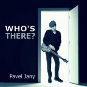 Pavel Jany - Who's There? (2020)