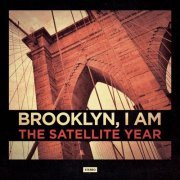 The Satellite Year - Brooklyn, I Am (2015)