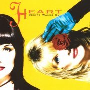 Heart - Desire Walks On (1993)