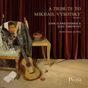 Oleg Timofeyev, John Schneiderman - A Tribute to Mikhail Vysotsky (1791-1837) (2025) [Hi-Res]