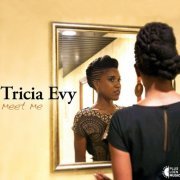 Tricia Evy - Meet Me (2013)