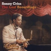 Sonny Criss - The Lost Recordings (2004) FLAC