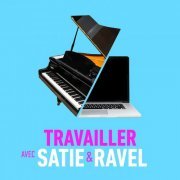 VA - Travailler avec Satie & Ravel (2020)