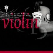 Lim Ji Young, Aleksey Semenenko, William Hagen - Queen Elisabeth Competition: Violin 2015, Complete Edition (2015) [Hi-Res]