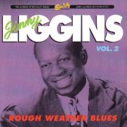 Jimmy Liggins And His Drops Of Joy - Rough Weather Blues, Vol. 2 (1992)