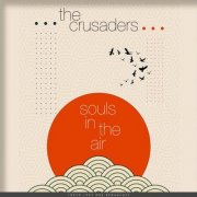The Crusaders - Souls In The Air (Live) (2025)
