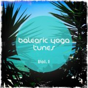 Balearic Yoga Tunes, Vol. 1 (Barlearic Chill out Tunes for Yoga and Spa Moments) (2014)