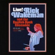 Rick Wakeman - Live on Air from the Hammersmith Odeon 1976 (2011)