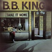 B.B. King - Take It Home (2021) Hi-Res