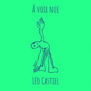 Léo Castiel - À voix nue (2025)
