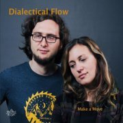 Dialectical Flow - Make a Move (2023)