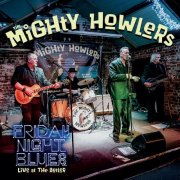 The Mighty Howlers - Friday Night Blues (Live at the Butler) (2026)
