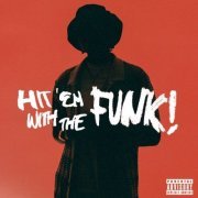 Kalisway - HIT 'EM WITH THE FUNK (2022) [Hi-Res]