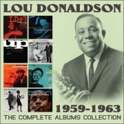 Lou Donaldson - The Complete Albums Collection: 1959 - 1963 (2017)