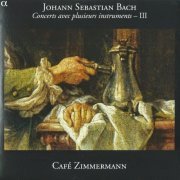 Café Zimmermann - J.S. Bach: Concerts avec plusieurs instruments, Vol. 3 (2007)