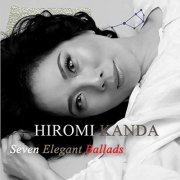 Hiromi Kanda - Seven Elegant Ballads (2020)