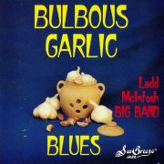 Ladd McIntosh - Bulbous Garlic Blues (2025)