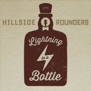 Hillside Rounders - Lightning in a Bottle (2016)