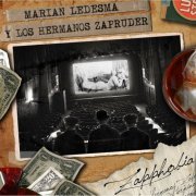 Marian Ledesma, Los Hermanos Zapruder - Zapphobia (2014)