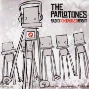 The Parlotones - Radiocontrolledrobot (Reissue) (2010)