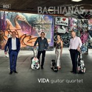 VIDA Guitar Quartet - Bachianas (2018) [Hi-Res]