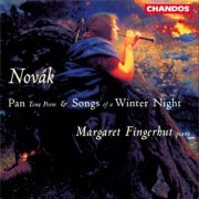 Margaret Fingerhut - Novák: Songs of a Winter Night & Pan (1997)