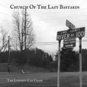 Church of the Lazy Bastards - The Longest Car Crash (2018)
