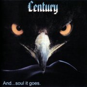 Century - And... Soul It Goes (1986)
