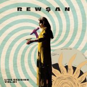 Rewşan - Live Session, Vol. 1 (2023) [Hi-Res]