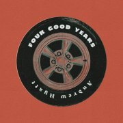 Andrew Hyatt - Four Good Years (2022)