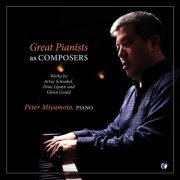 Peter Miyamoto - Great Pianists as Composers (2019)