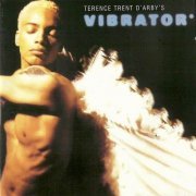 Terence Trent D'Arby's - Vibrator (1995)