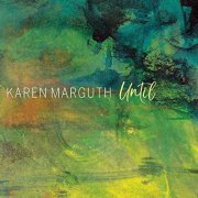 Karen Marguth - Until (2021) [Hi-Res]